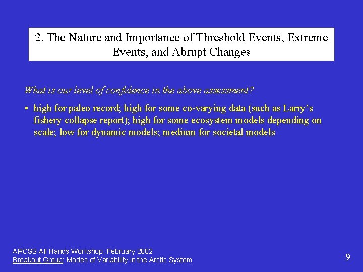 2. The Nature and Importance of Threshold Events, Extreme Events, and Abrupt Changes What
