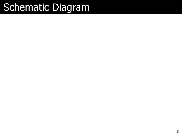 Schematic Diagram 6 Schematic Diagram 6