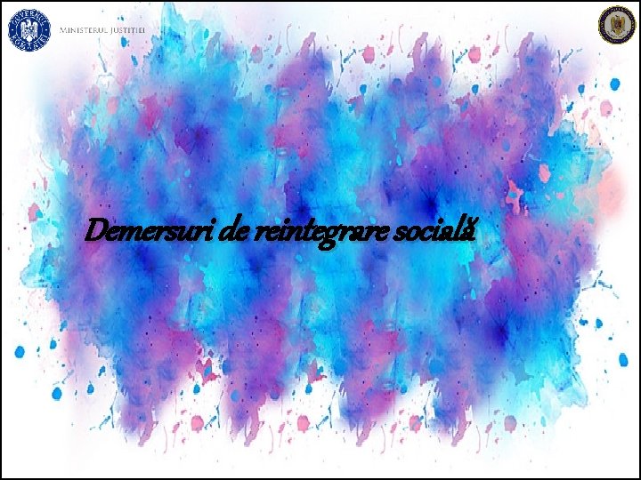 Demersuri de reintegrare socială 