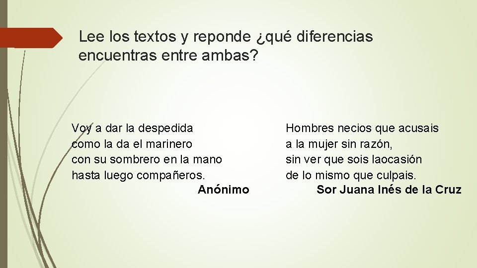 Lee los textos y reponde ¿qué diferencias encuentras entre ambas? Voy a dar la