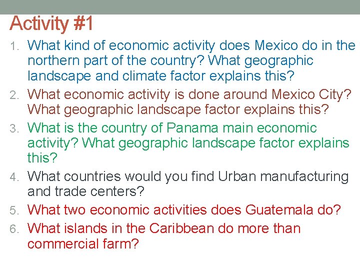 Activity #1 1. What kind of economic activity does Mexico do in the 2.