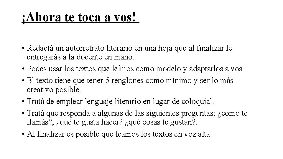 ¡Ahora te toca a vos! • Redactá un autorretrato literario en una hoja que