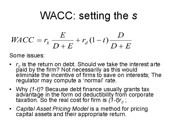 WACC: setting the s Some issues: • rd is the return on debt. Should