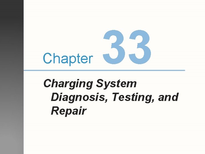 Chapter 33 Charging System Diagnosis Testing and Repair