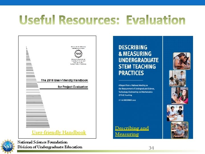 User-friendly Handbook National Science Foundation Division of Undergraduate Education Describing and Measuring 34 