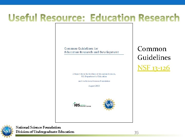 Common Guidelines NSF 13 -126 National Science Foundation Division of Undergraduate Education 35 