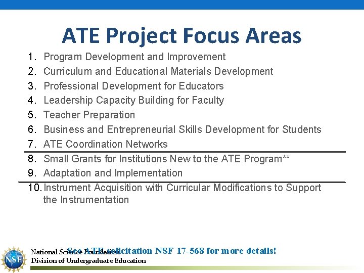 ATE Project Focus Areas 1. Program Development and Improvement 2. Curriculum and Educational Materials