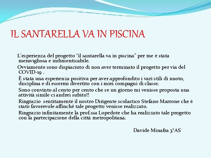 IL SANTARELLA VA IN PISCINA L’esperienza del progetto “il santarella va in piscina” per