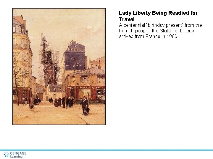 Lady Liberty Being Readied for Travel A centennial “birthday present” from the French people,