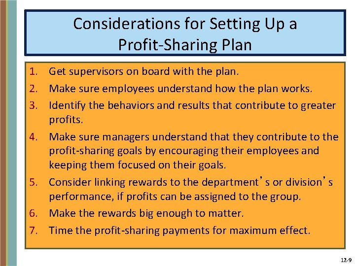 Considerations for Setting Up a Profit-Sharing Plan 1. Get supervisors on board with the