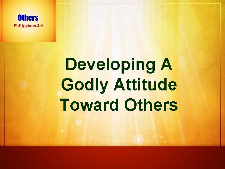 Developing A Godly Attitude Toward Others 