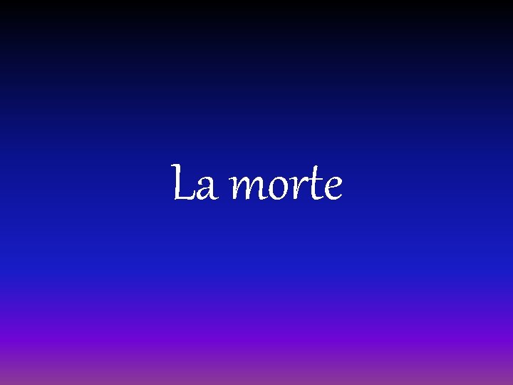 La morte 