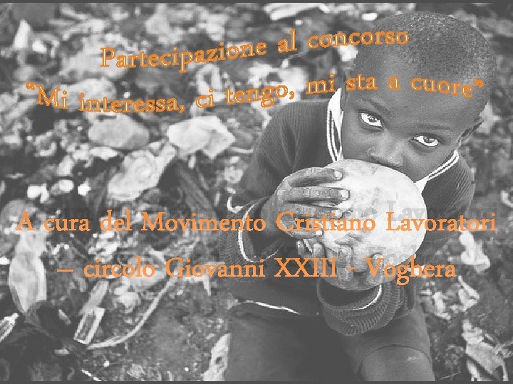 A cura del Movimento Cristiano Lavoratori – circolo Giovanni XXIII - Voghera 