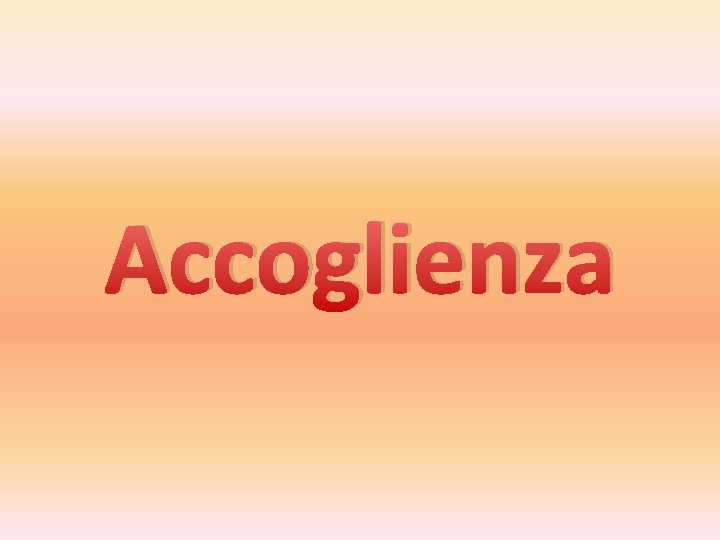 Accoglienza 