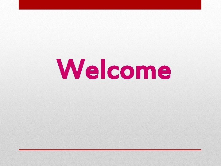 Welcome 
