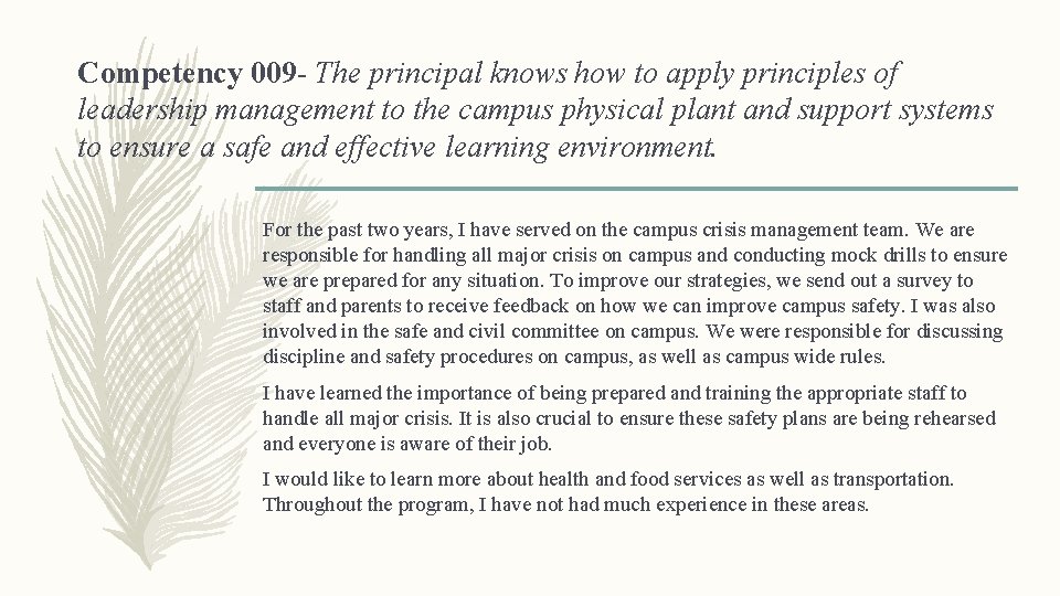 Competency 009 - The principal knows how to apply principles of leadership management to