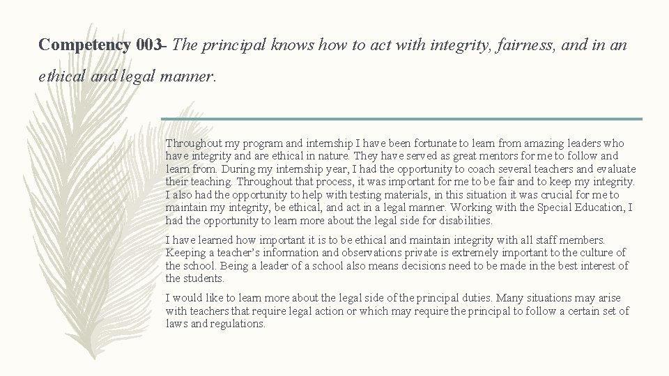 Competency 003 - The principal knows how to act with integrity, fairness, and in