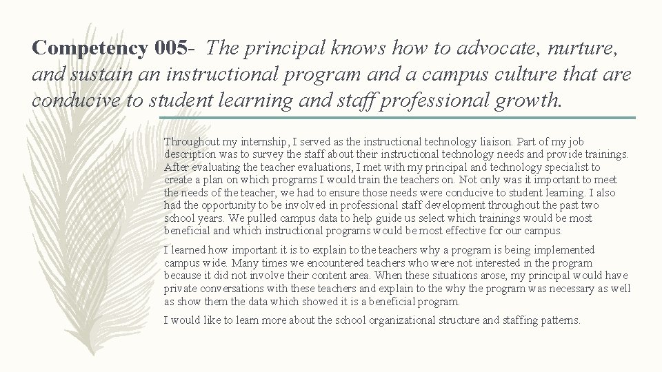 Competency 005 - The principal knows how to advocate, nurture, and sustain an instructional