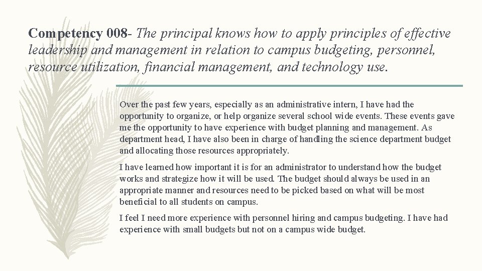 Competency 008 - The principal knows how to apply principles of effective leadership and