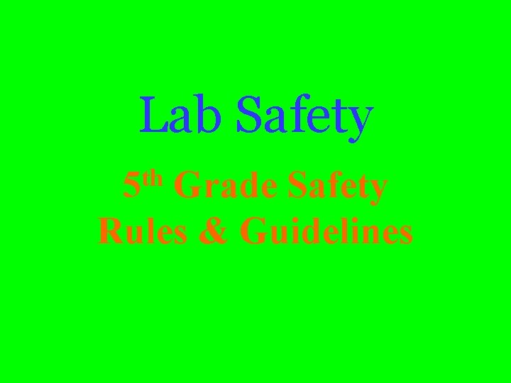 Lab Safety th 5 Grade Safety Rules & Guidelines 