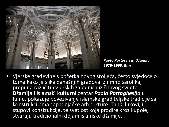 Paolo Portoghesi, Džamija, 1975 -1993, Rim • Vjerske građevine s početka novog stoljeća, često