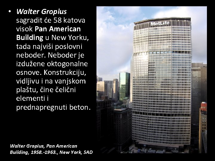  • Walter Gropius sagradit će 58 katova visok Pan American Building u New