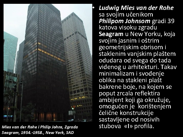 Mies van der Rohe i Philip Johns, Zgrada Seagram, 1954. -1958. , New York,