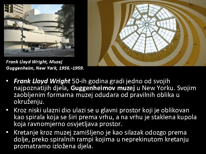 Frank Lloyd Wright, Muzej Guggenheim, New York, 1956. -1959. • Frank Lloyd Wright 50