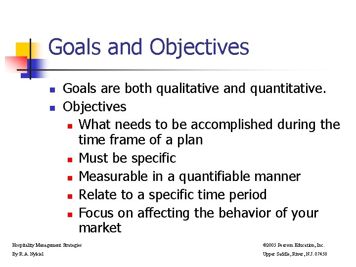 Goals and Objectives n n Goals are both qualitative and quantitative. Objectives n What Goals and Objectives n n Goals are both qualitative and quantitative. Objectives n What