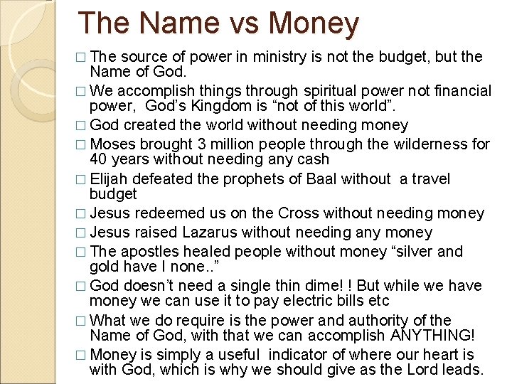 The Name vs Money � The source of power in ministry is not the