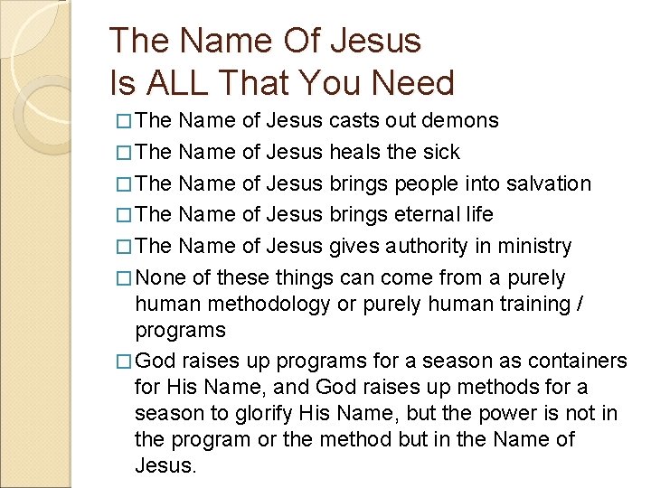 The Name Of Jesus Is ALL That You Need � The Name of Jesus