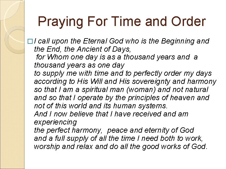 Praying For Time and Order �I call upon the Eternal God who is the