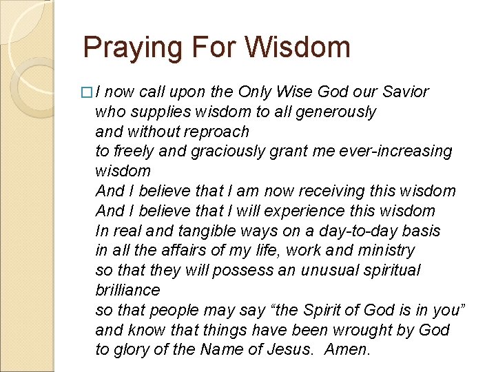 Praying For Wisdom �I now call upon the Only Wise God our Savior who