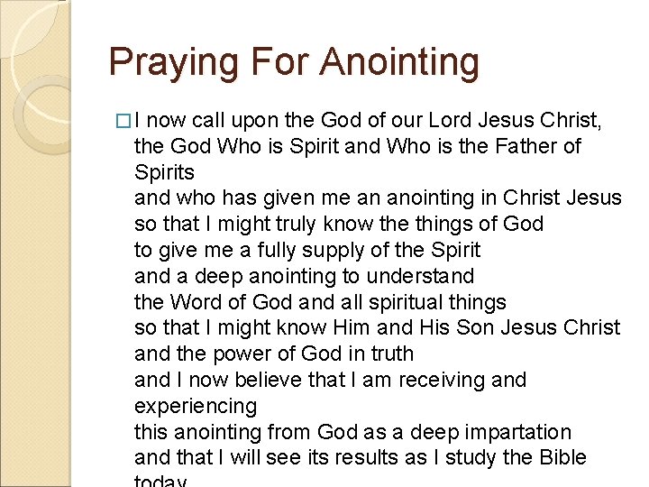 Praying For Anointing �I now call upon the God of our Lord Jesus Christ,