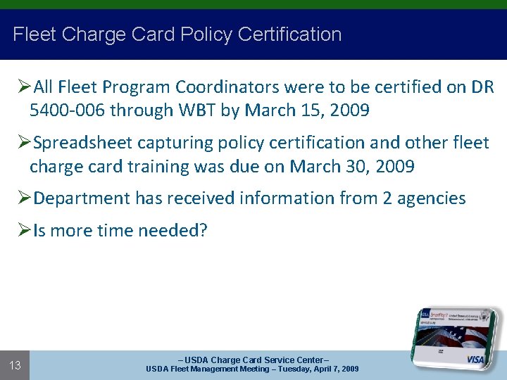 Fleet Charge Card Policy Certification ØAll Fleet Program Coordinators were to be certified on