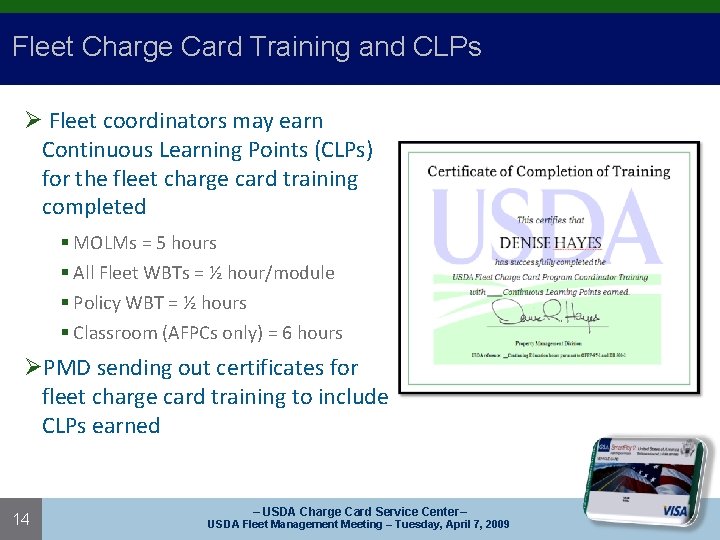 Fleet Charge Card Training and CLPs Ø Fleet coordinators may earn Continuous Learning Points