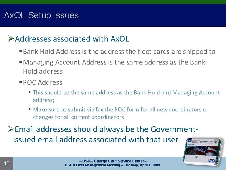 Ax. OL Setup Issues ØAddresses associated with Ax. OL § Bank Hold Address is