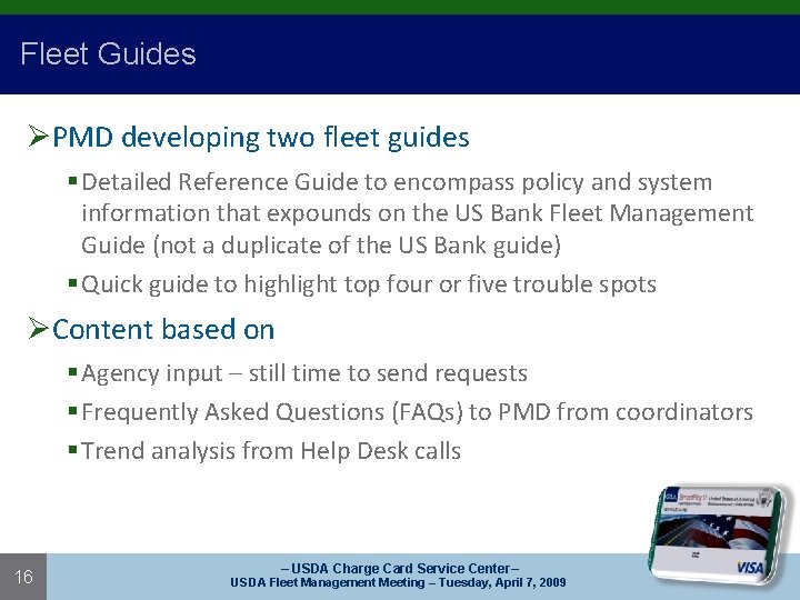 Fleet Guides ØPMD developing two fleet guides § Detailed Reference Guide to encompass policy