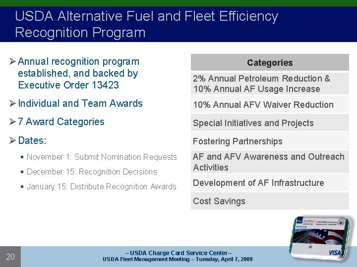 USDA Alternative Fuel and Fleet Efficiency Recognition Program Ø Annual recognition program established, and