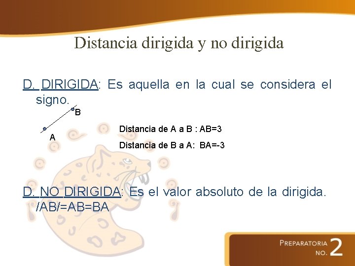 Distancia dirigida y no dirigida D. DIRIGIDA: Es aquella en la cual se considera