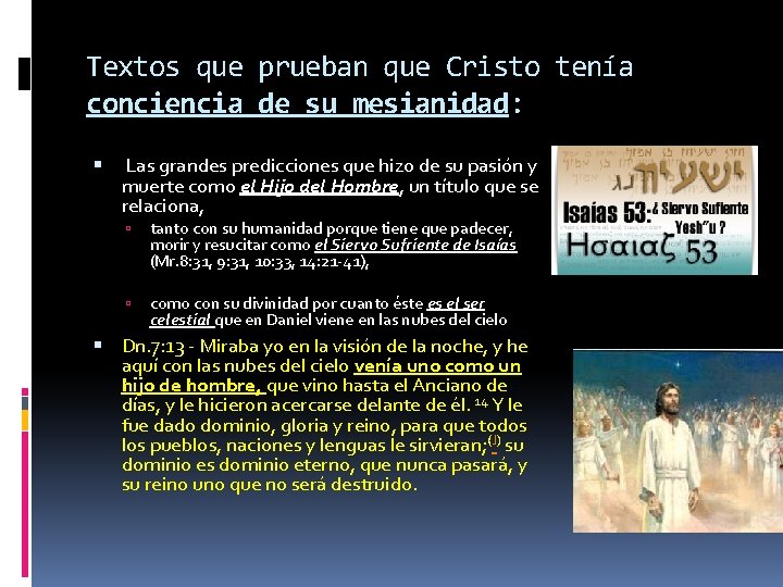 Textos que prueban que Cristo tenía conciencia de su mesianidad: Las grandes predicciones que