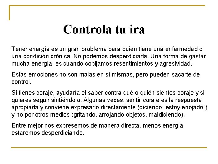 Controla tu ira Tenergía es un gran problema para quien tiene una enfermedad o