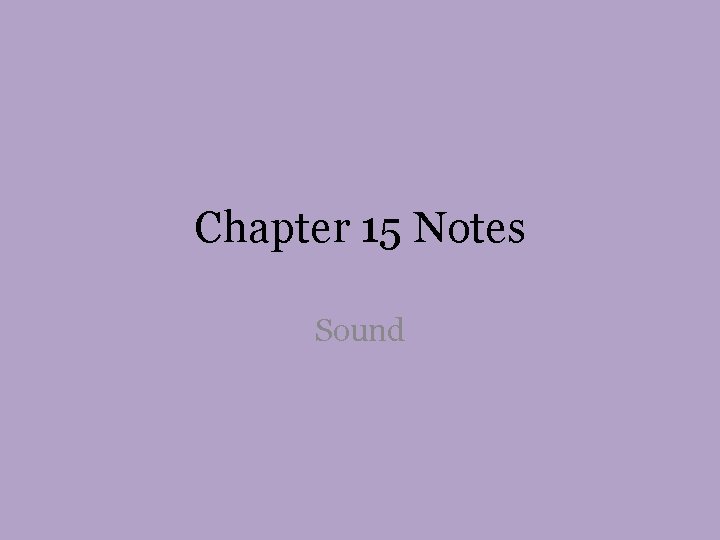Chapter 15 Notes Sound 