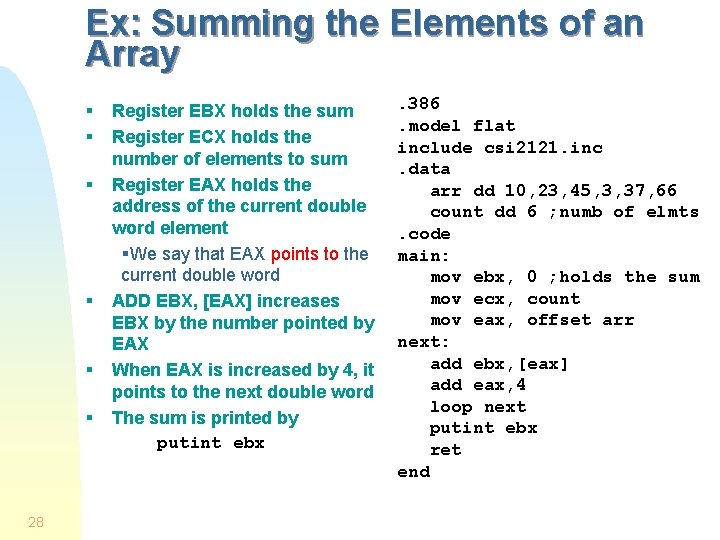 Ex: Summing the Elements of an Array § § § 28 Register EBX holds Ex: Summing the Elements of an Array § § § 28 Register EBX holds