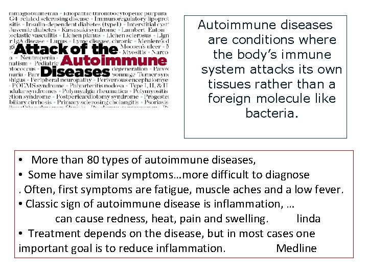 Autoimmune diseases are conditions where the body’s immune system attacks its own tissues rather Autoimmune diseases are conditions where the body’s immune system attacks its own tissues rather