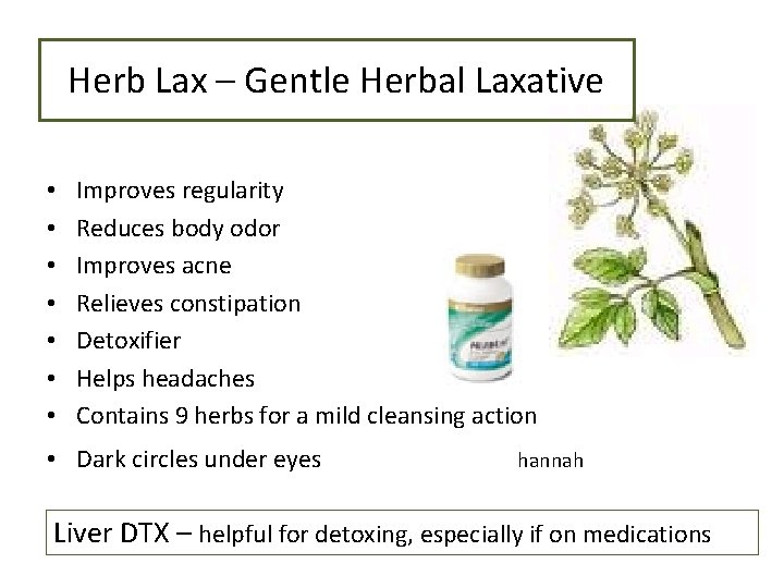 Herb Lax – Gentle Herbal Laxative • • Improves regularity Reduces body odor Improves Herb Lax – Gentle Herbal Laxative • • Improves regularity Reduces body odor Improves