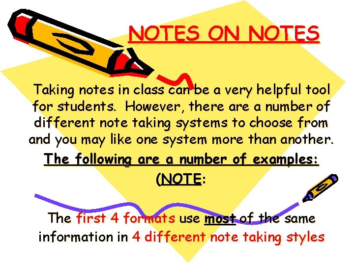 NOTES ON NOTES Taking notes in class can be a very helpful tool for