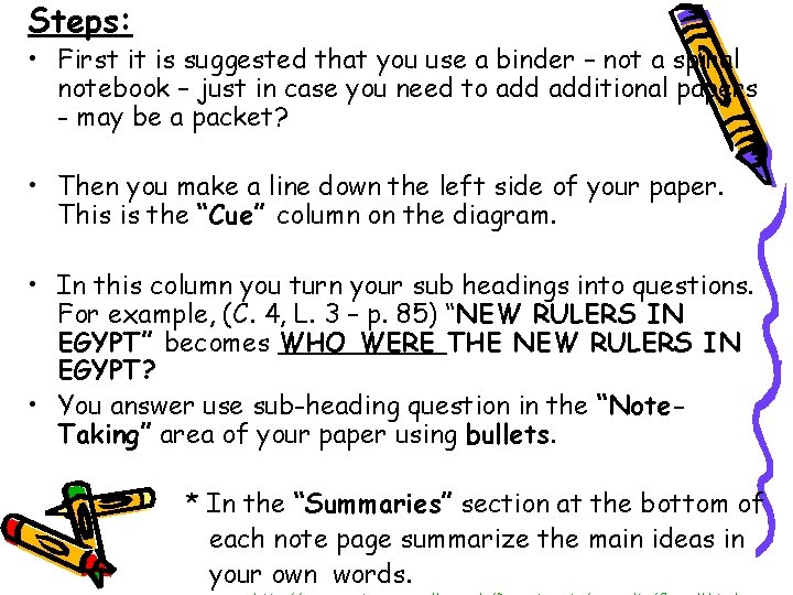 Steps: • First it is suggested that you use a binder – not a