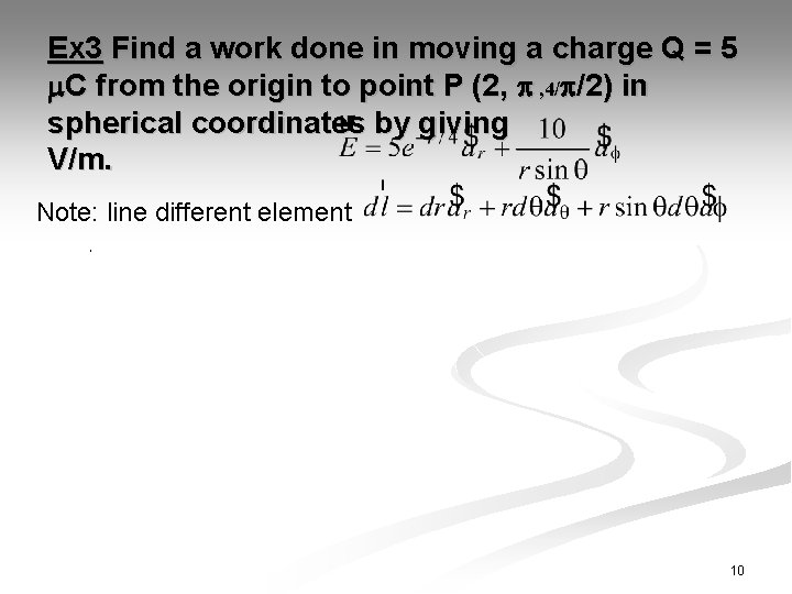 Ex 3 Find a work done in moving a charge Q = 5 C