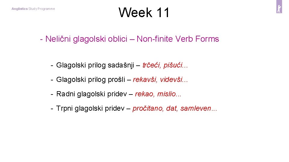 Anglistics Study Programme Week 11 - Nelični glagolski oblici – Non-finite Verb Forms -